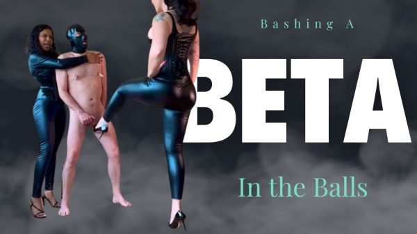 BASHING A BETA IN THE BALLS
